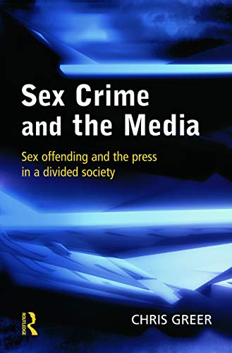 Stock image for Sex Crime and the Media for sale by Blackwell's