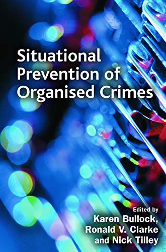 Stock image for Situational Prevention of Organised Crimes for sale by Blackwell's