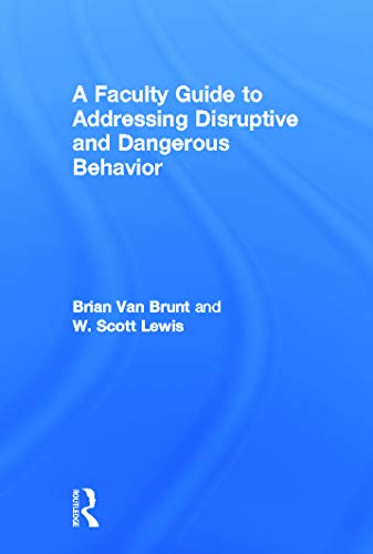 Imagen de archivo de A Faculty Guide to Addressing Disruptive and Dangerous Behavior a la venta por Chiron Media