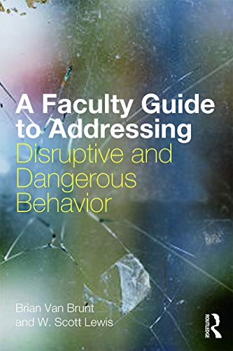 Imagen de archivo de A Faculty Guide to Addressing Disruptive and Dangerous Behavior a la venta por ThriftBooks-Dallas