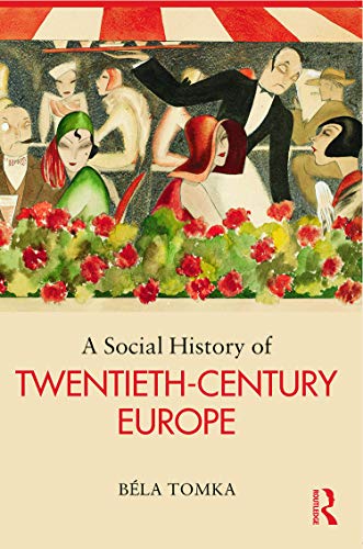 Stock image for A Social History of Twentieth-Century Europe for sale by Chiron Media