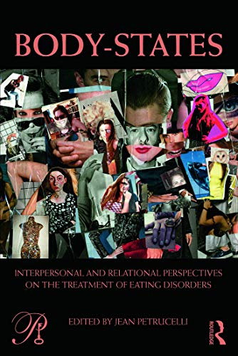 Imagen de archivo de Body-States:Interpersonal and Relational Perspectives on the Treatment of Eating Disorders a la venta por Blackwell's