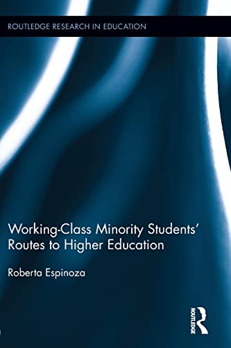9780415629652: Working-Class Minority Students' Routes to Higher Education (Routledge Research in Education)