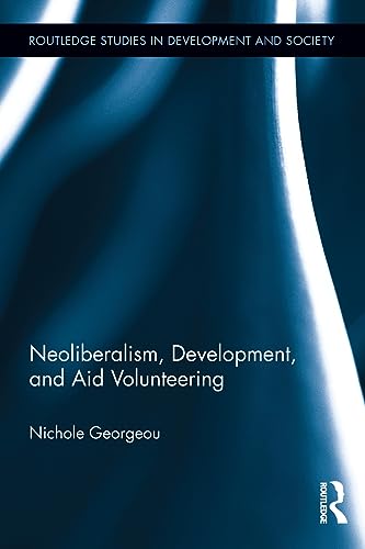 Beispielbild fr Neoliberalism, Development, and Aid Volunteering zum Verkauf von Blackwell's