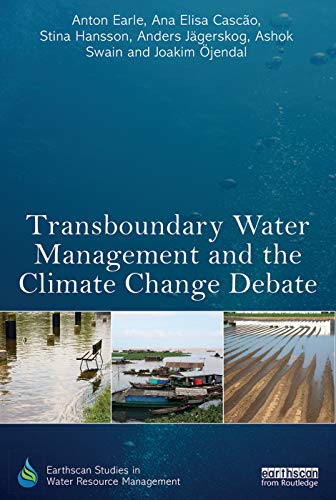 9780415629751: Transboundary Water Management and the Climate Change Debate (Earthscan Studies in Water Resource Management)