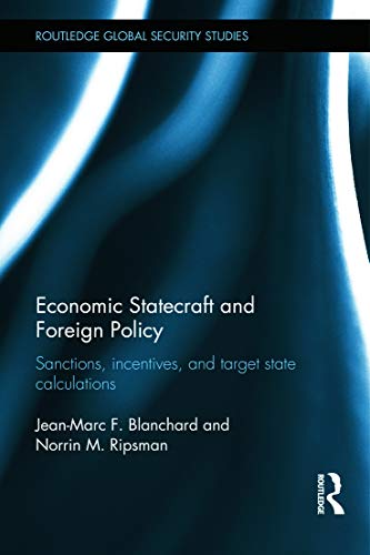 Stock image for Economic Statecraft and Foreign Policy: Sanctions, Incentives, and Target State Calculations (Routledge Global Security Studies) for sale by Chiron Media