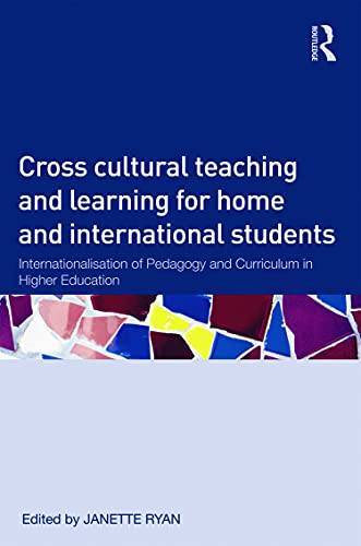 Stock image for Cross-Cultural Teaching and Learning for Home and International Students: Internationalisation of Pedagogy and Curriculum in Higher Education for sale by AwesomeBooks