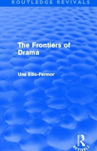 9780415630450: The Frontiers of Drama (Routledge Revivals)