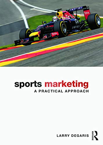 Stock image for Sports Marketing: A Practical Approach for sale by Goodwill Books