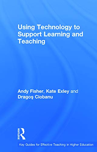 Beispielbild fr Using Technology to Support Learning and Teaching (Key Guides for Effective Teaching in Higher Education) zum Verkauf von Chiron Media