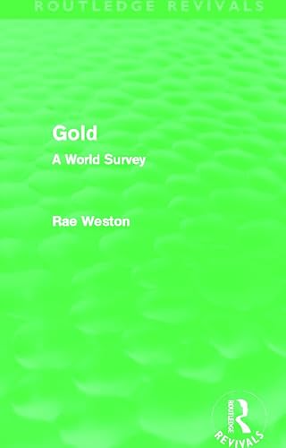 9780415630603: Gold (Routledge Revivals): A World Survey