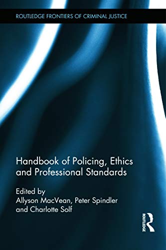 Imagen de archivo de Handbook of Policing, Ethics and Professional Standards (Routledge Frontiers of Criminal Justice) a la venta por Chiron Media