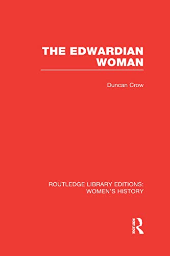 Beispielbild fr The Edwardian Woman (Routledge Library Editions: Womens History) zum Verkauf von Reuseabook