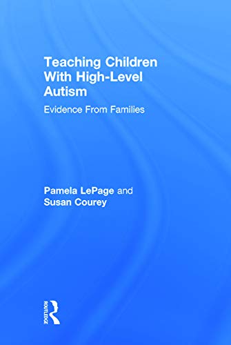 Imagen de archivo de Teaching Children with High-Level Autism: Evidence from Families a la venta por Chiron Media