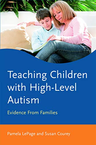 Stock image for Teaching Children with High-Level Autism: Evidence from Families for sale by ThriftBooks-Atlanta