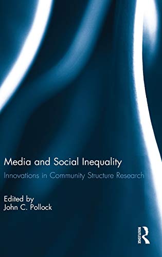 Beispielbild fr Media and Social Inequality: Innovations in Community Structure Research zum Verkauf von Chiron Media