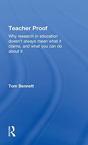 9780415631259: Teacher Proof: Why research in education doesn't always mean what it claims, and what you can do about it