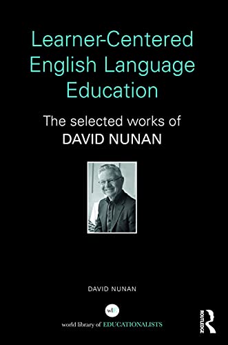 Imagen de archivo de Learner-Centered English Language Education: The Selected Works of David Nunan (World Library of Educationalists) a la venta por Chiron Media