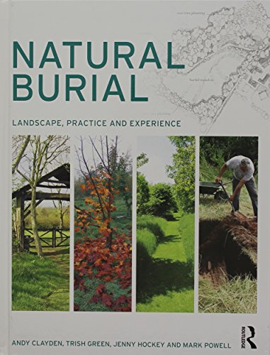 Stock image for Natural Burial: Landscape, Practice and Experience for sale by Tim's Used Books  Provincetown Mass.