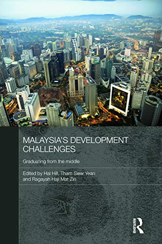 Stock image for Malaysia's Development Challenges: Graduating from the Middle (Routledge Malaysian Studies, Band 11) for sale by medimops