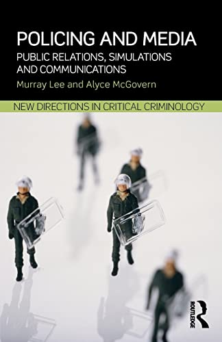 Imagen de archivo de Policing and Media: Public Relations, Simulations and Communications (New Directions in Critical Criminology) a la venta por Chiron Media