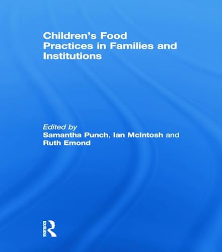 Stock image for Children's Food Practices in Families and Institutions for sale by Blackwell's