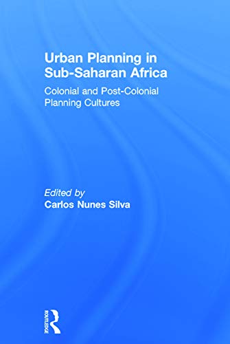 9780415632294: Urban Planning in Sub-Saharan Africa: Colonial and Post-Colonial Planning Cultures