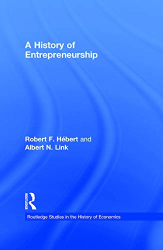 A history of entrepreneurship (Routledge Studies in the History of Economics) (9780415632416) by HÃ©bert, Robert F