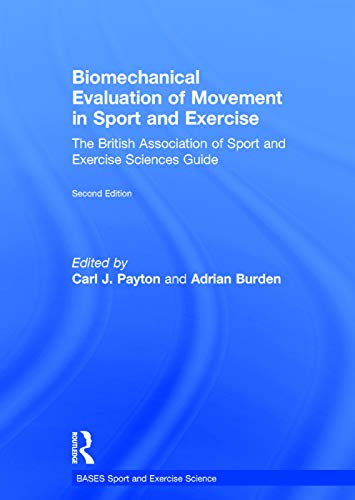 9780415632645: Biomechanical Evaluation of Movement in Sport and Exercise: The British Association of Sport and Exercise Sciences Guide (BASES Sport and Exercise Science)