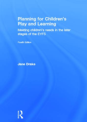 Stock image for Planning for Childrens Play and Learning: Meeting childrens needs in the later stages of the EYFS for sale by Chiron Media