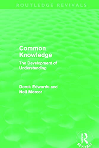 Stock image for Common Knowledge (Routledge Revivals): The Development of Understanding in the Classroom for sale by Chiron Media