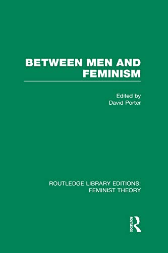 9780415632973: Between Men and Feminism (RLE Feminist Theory): Colloquium: Papers