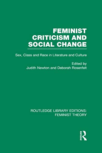 Imagen de archivo de Feminist Criticism and Social Change: Sex, Class and Race in Literature and Culture a la venta por Chiron Media