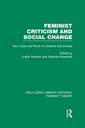 Stock image for Feminist Criticism and Social Change: Sex, Class and Race in Literature and Culture for sale by Chiron Media