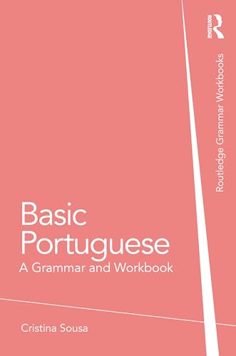 Basic Portuguese (Routledge Grammar Workbooks) (9780415633208) by Sousa, Cristina