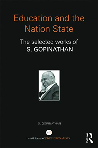 Imagen de archivo de Education and the Nation State: The selected works of S. Gopinathan (World Library of Educationalists) a la venta por Chiron Media