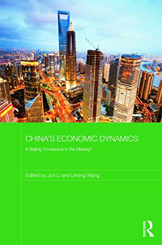 Imagen de archivo de China's Economic Dynamics: A Beijing Consensus in the making? (Routledge Studies on the Chinese Economy) a la venta por Chiron Media