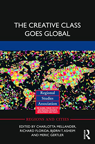 Beispielbild fr The Creative Class Goes Global (Regions and Cities) zum Verkauf von Zubal-Books, Since 1961