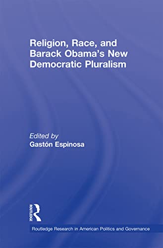 Beispielbild fr Religion, Race, and Barack Obama's New Democratic Pluralism zum Verkauf von Blackwell's