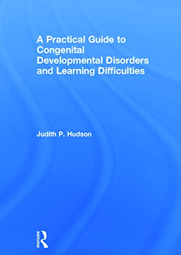 9780415633789: A Practical Guide to Congenital Developmental Disorders and Learning Difficulties