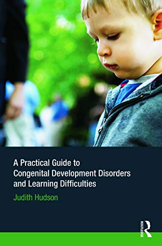 Stock image for A Practical Guide to Congenital Developmental Disorders and Learning Difficulties for sale by Blackwell's