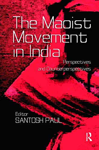Stock image for The Maoist Movement in India: Perspectives and Counterperspectives for sale by Chiron Media