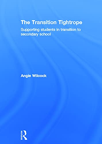 Stock image for The Transition Tightrope: Supporting Students in Transition to Secondary School for sale by Chiron Media