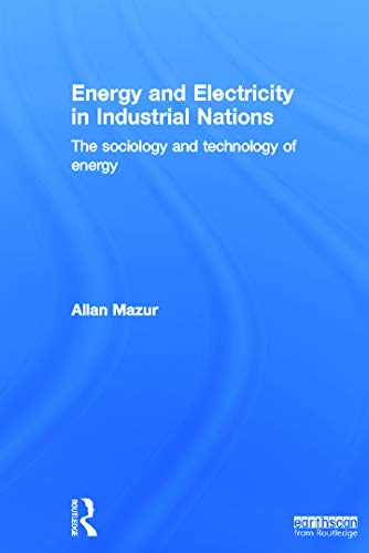 9780415634410: Energy and Electricity in Industrial Nations: The Sociology and Technology of Energy