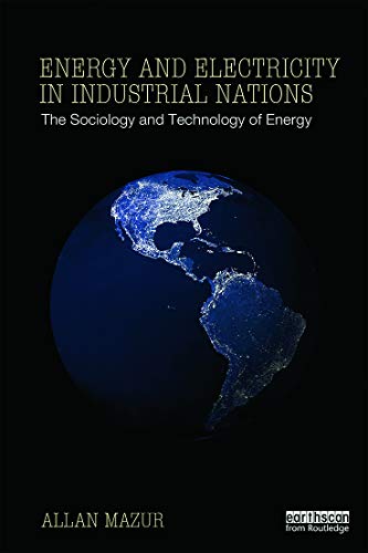 Imagen de archivo de Energy and Electricity in Industrial Nations: The Sociology and Technology of Energy a la venta por Blackwell's