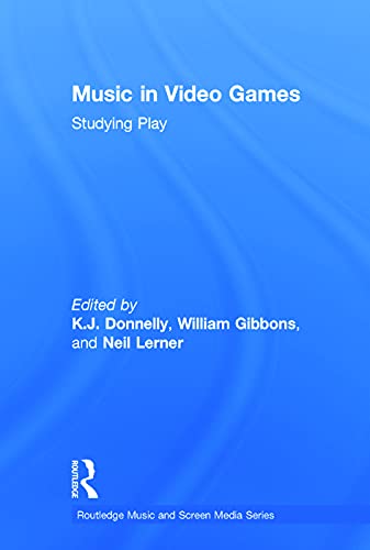 Imagen de archivo de Music In Video Games: Studying Play (Routledge Music and Screen Media) a la venta por Chiron Media