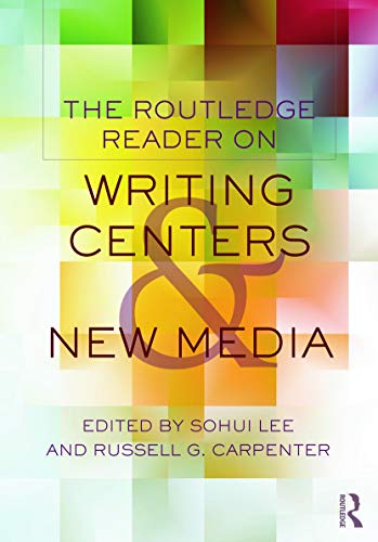 Imagen de archivo de The Routledge Reader on Writing Centers and New Media a la venta por HPB-Red
