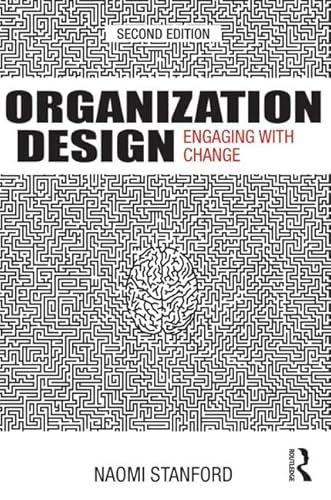 9780415634625: Organization Design: Engaging with Change