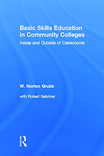 Stock image for Basic Skills Education in Community Colleges: Inside and Outside of Classrooms for sale by Chiron Media