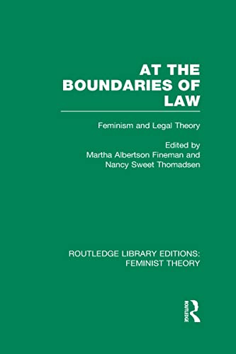 Stock image for At the Boundaries of Law (RLE Feminist Theory): Feminism and Legal Theory (Routledge Library Editions: Feminist Theory) for sale by Chiron Media